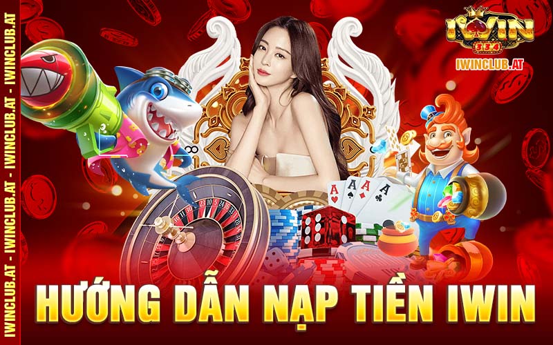 Nạp Tiền Iwin